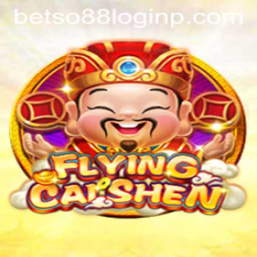 Explore the Thrills of FlyingCaiShen and Discover the Exciting World of Betso88 Login