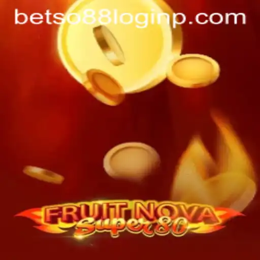 An In-depth Exploration of FruitNovaSuper80 and Betso88 Login