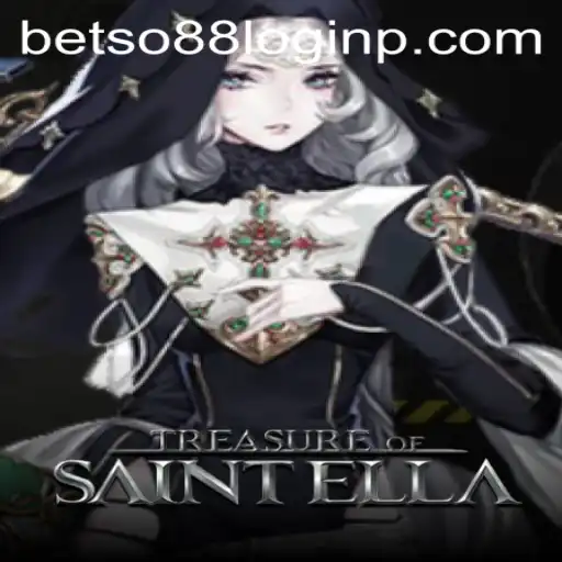 Exploring the Exciting World of TreasureofSaintElla and Its Connection with Betso88 Login