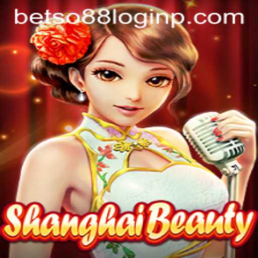 ShanghaiBeauty: A Captivating Casino Game Experience with betso88 login