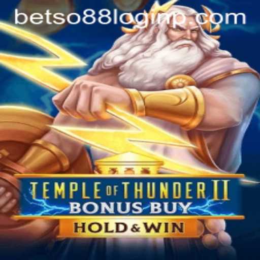 Explore the Thrilling World of TempleofThunderIIBonusBuy