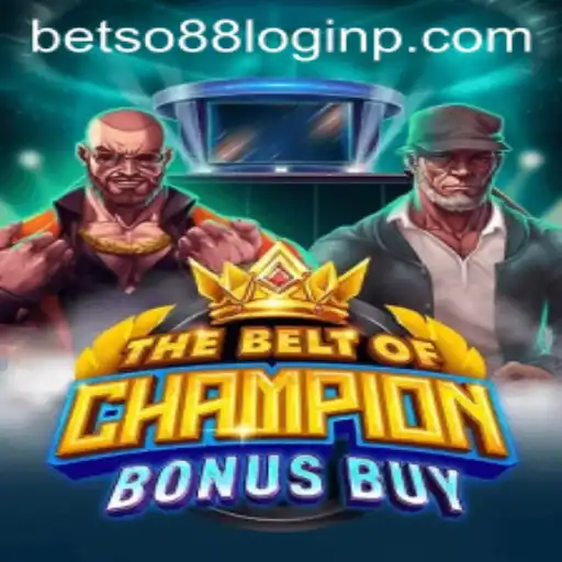 TheBeltOfChampionBonusBuy: A Thrilling New Addition to the Betso88 Platform